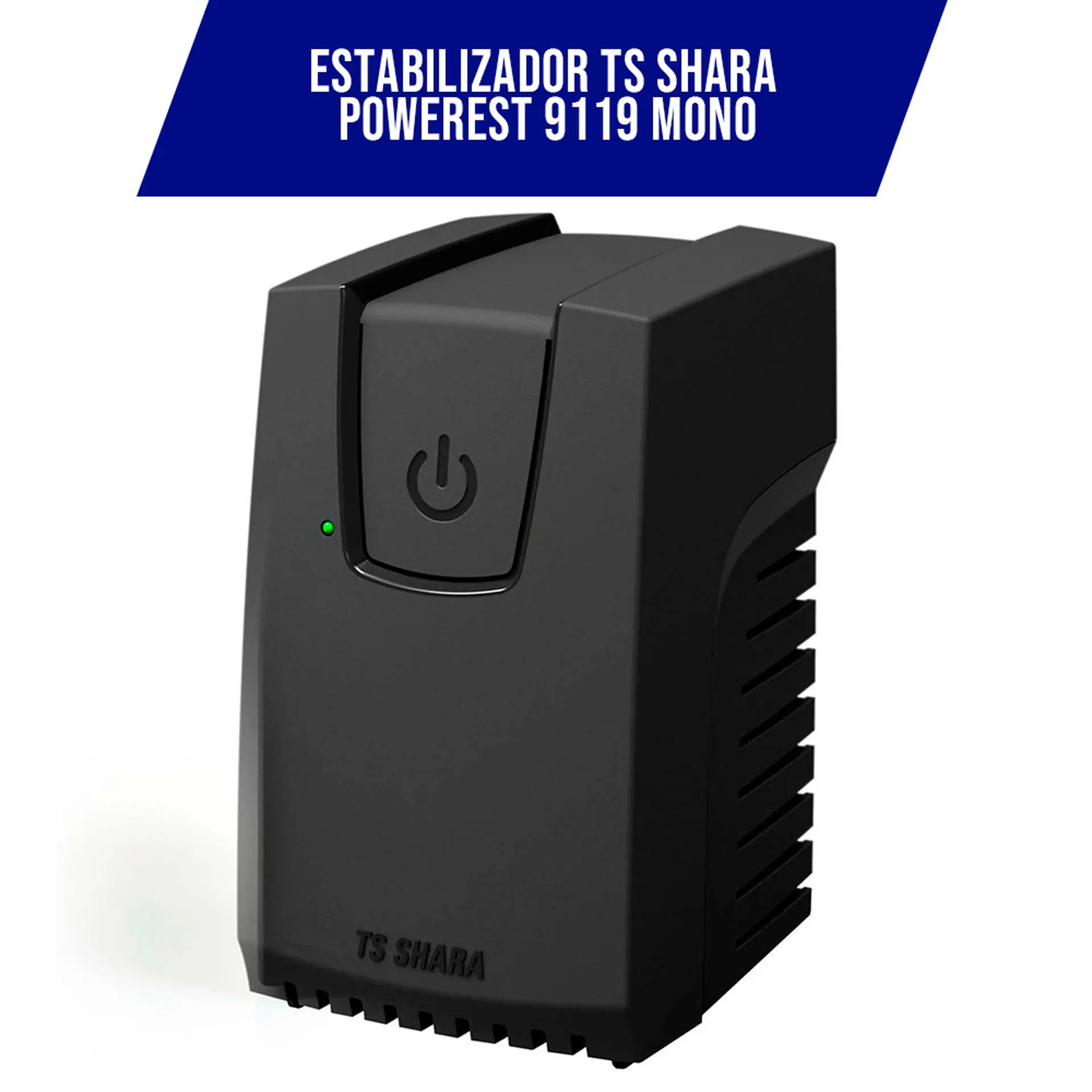 Estabilizador TS Shara Powerest 300VA 4 Tomadas Monovolt 9119 - Preto - 220 Volts
