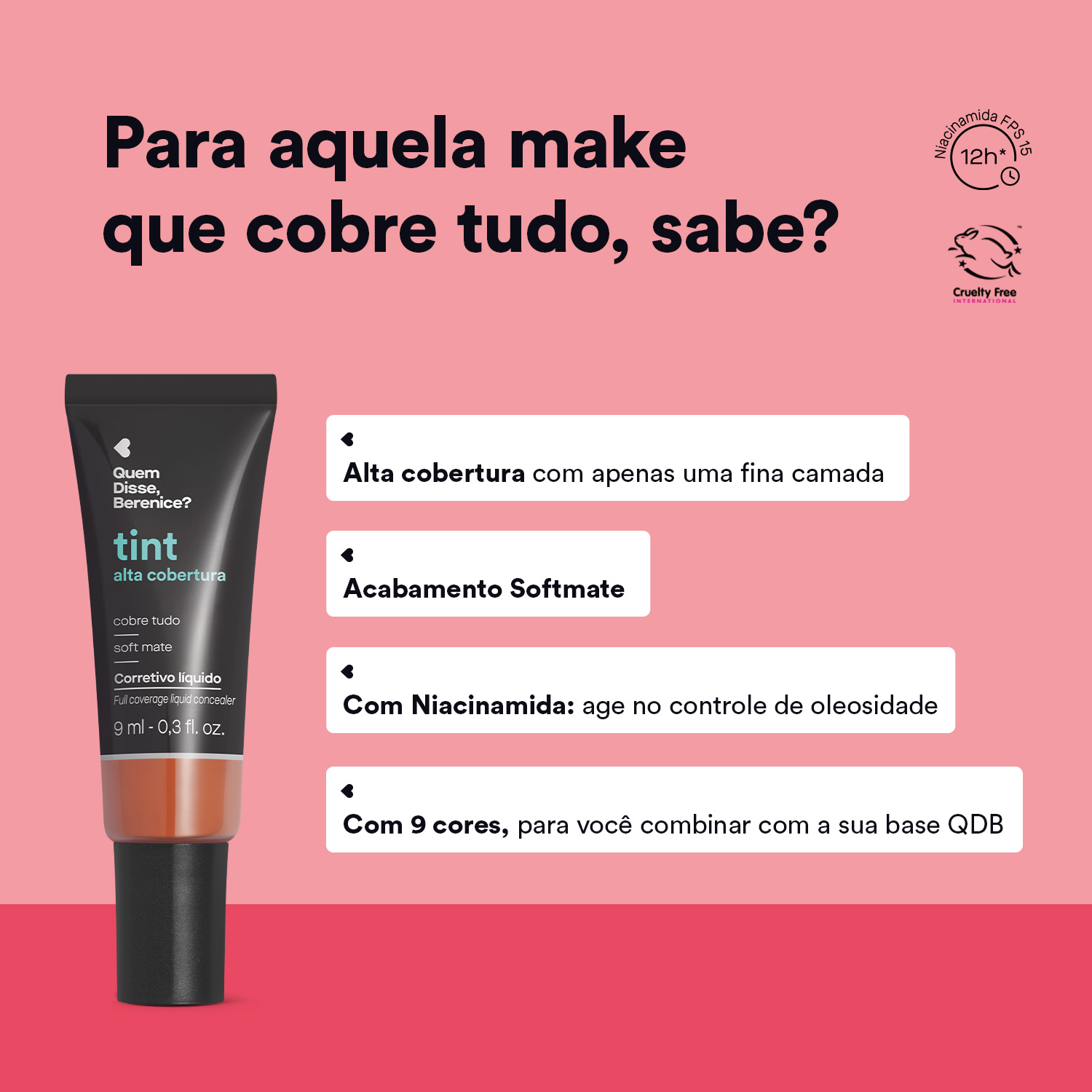 Corretivo Líquido Tint Alta Cobertura Cor 195 Quem Disse, Berenice? 9ml