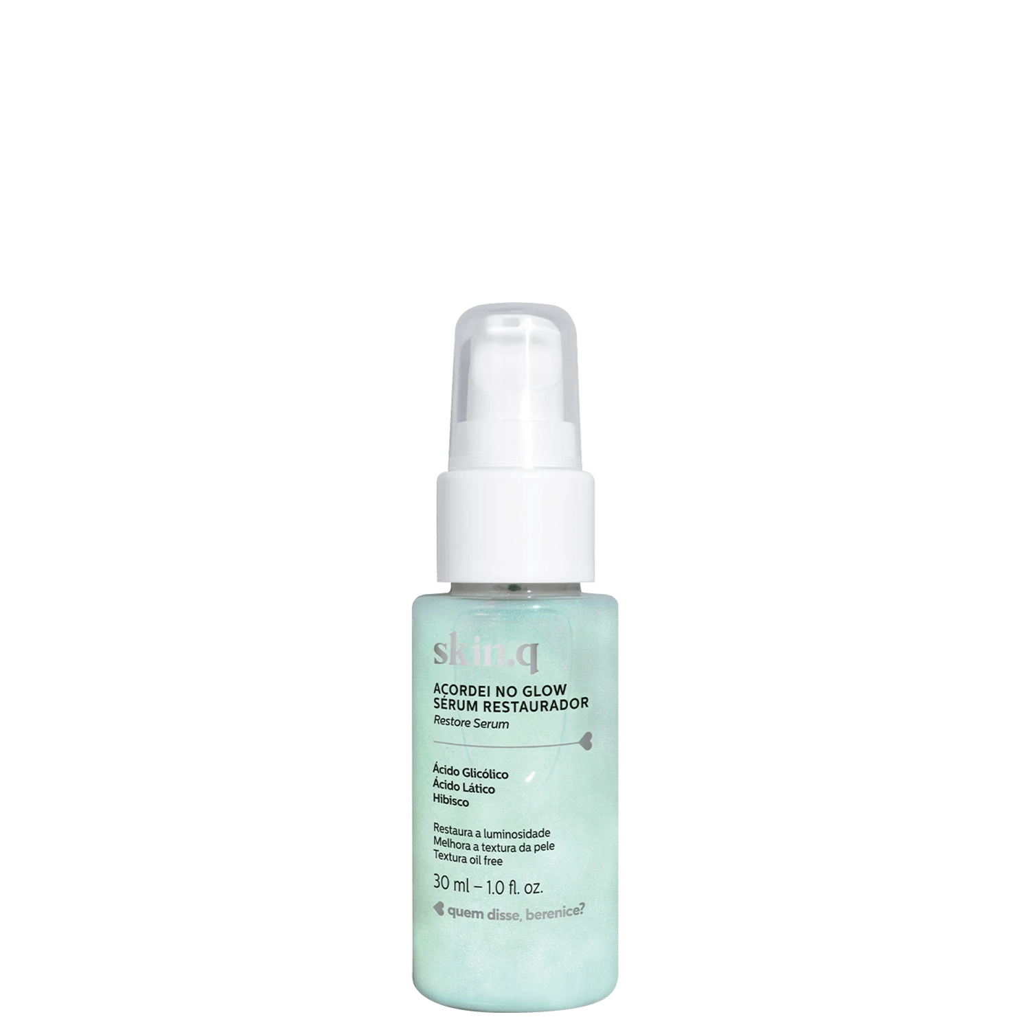 Quem Disse, Berenice? Skin.q Acordei no Glow - Sérum Facial Restaurador 30ml