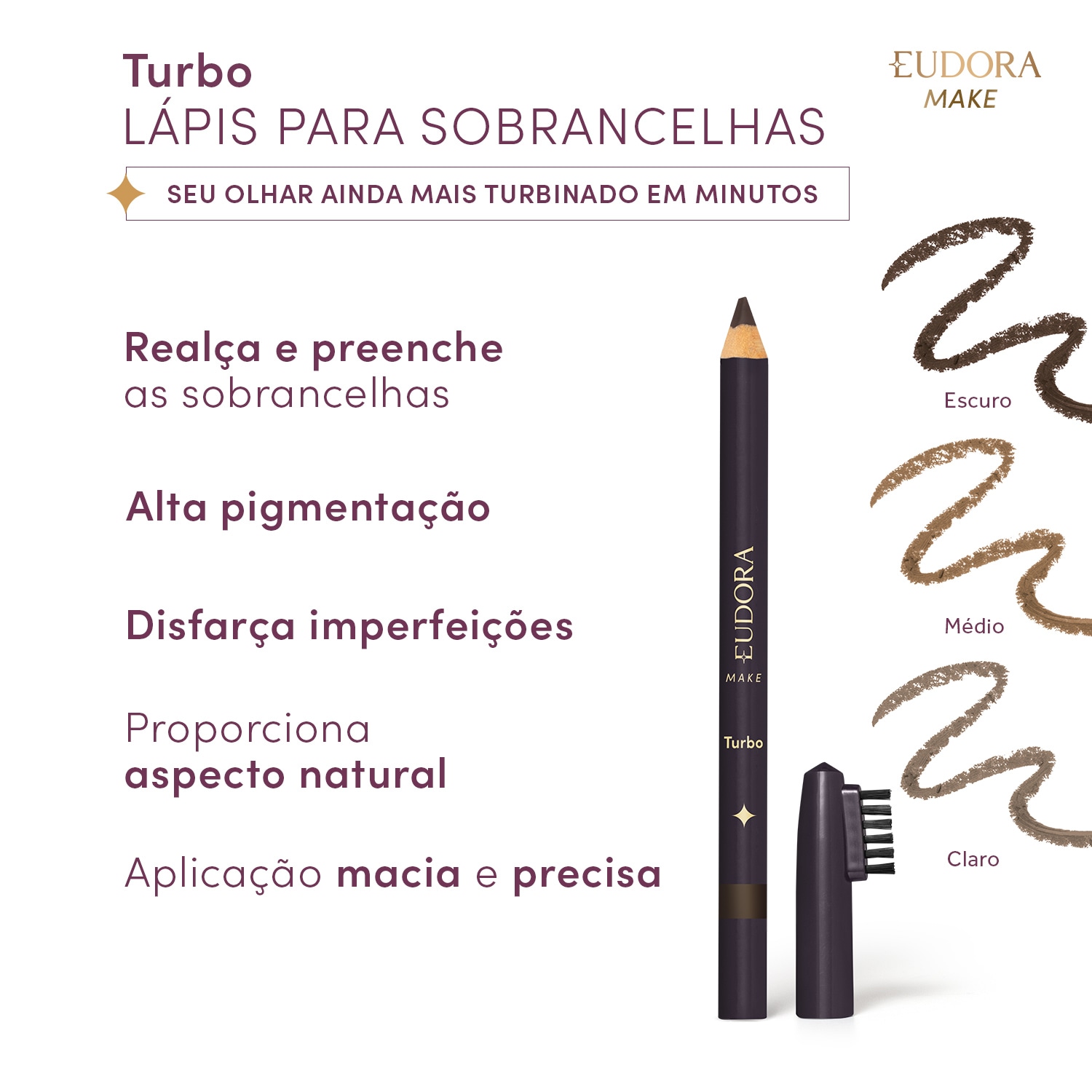 Lápis para Sobrancelhas Marrom Médio Turbo Eudora Make 1,1g