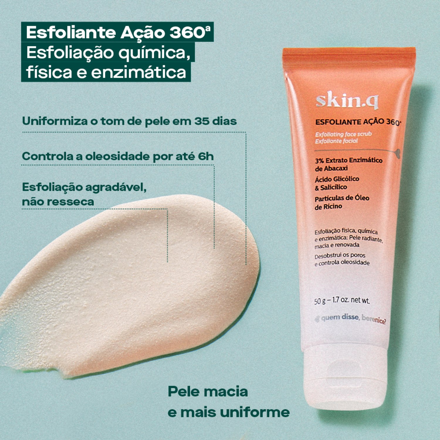 quem disse, berenice? Skin.q Ação 360ª - Esfoliante Facial 50g