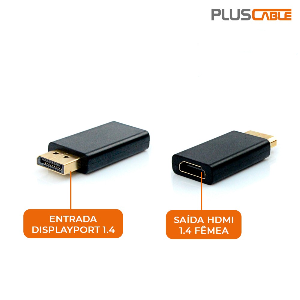 Adaptador Displayport Macho X HDMI Fêmea Pluscable ADP DPHDMI10BK