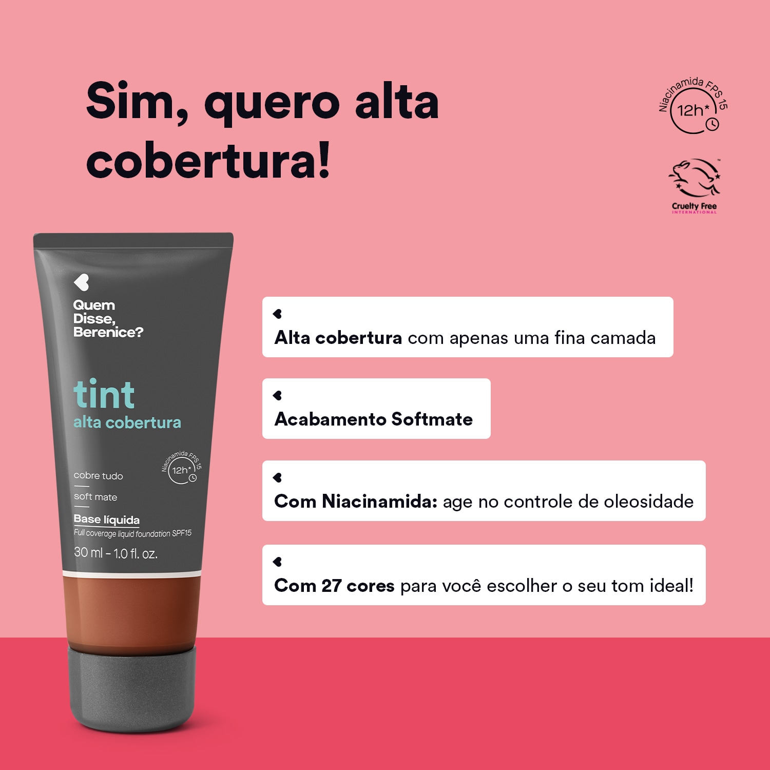 Base Líquida Tint Alta Cobertura Cor 215Q Quem Disse, Berenice? 30ml