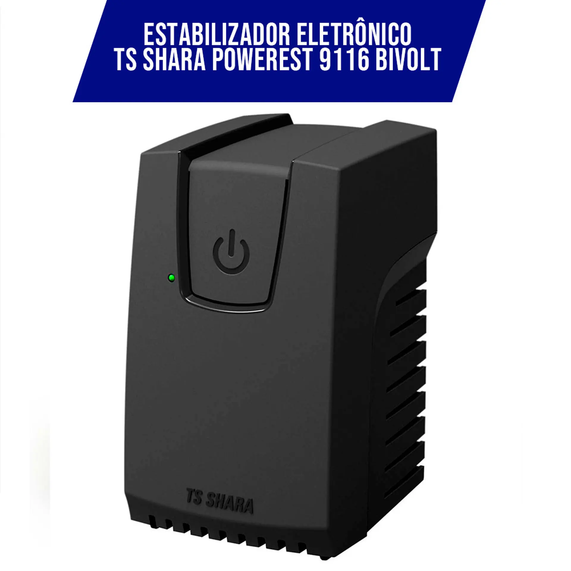 Estabilizador TS Shara Powerest 500VA 4 Tomadas 9116 Bivolt - Preto - Bivolt